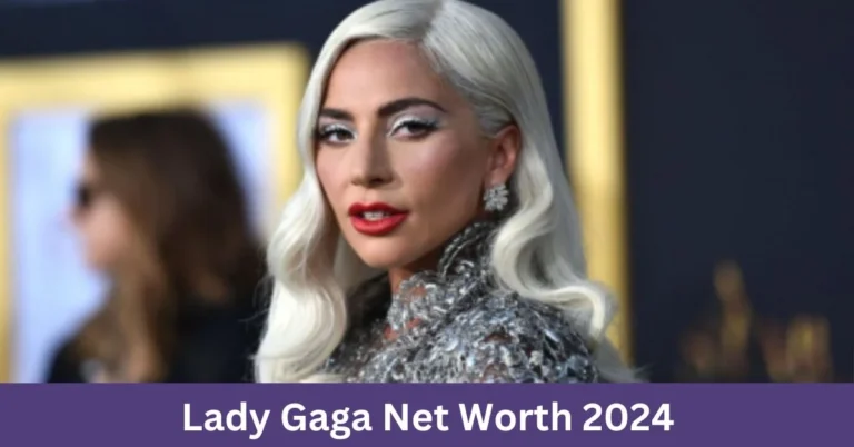 Lady Gaga Net Worth 2024