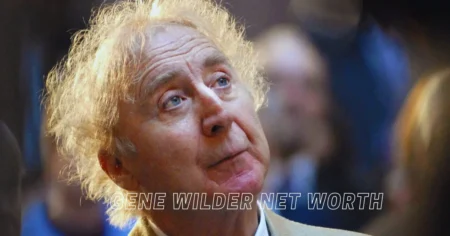 Gene Wilder Net Worth