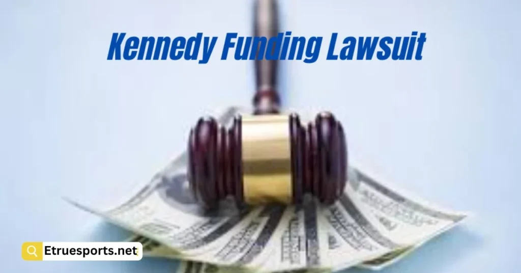 Kennedy Funding Lawsuit